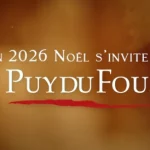 Noël 2026 Puy du Fou dates tarifs billets réservation séjours